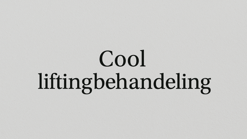 Minimalistische lichtgrijze achtergrond met de zwarte tekst “Cool liftingbehandeling” in een strak serif-lettertype.